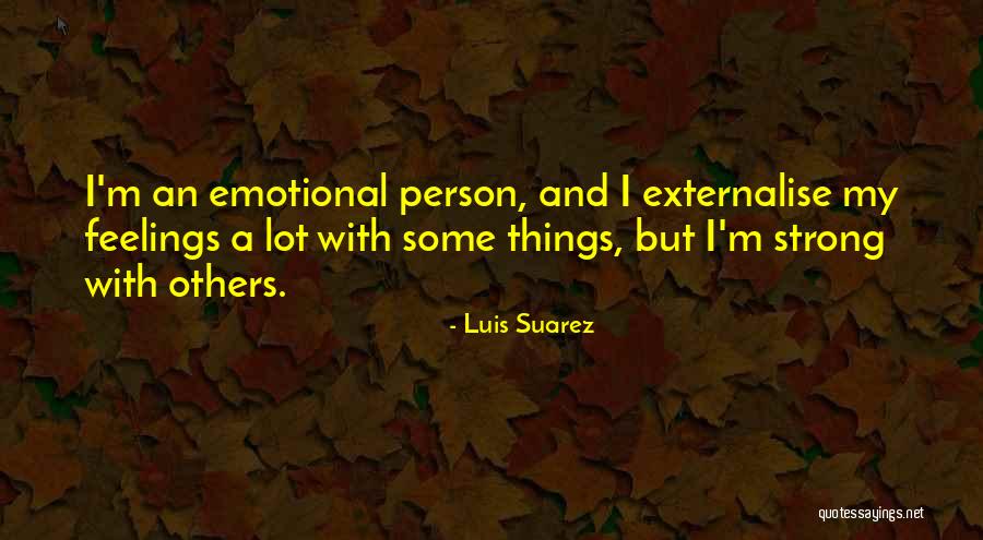 Luis Suarez Quotes 796785 Luis Suarez Quotes 796785