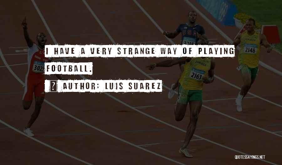 Luis Suarez Quotes 879864