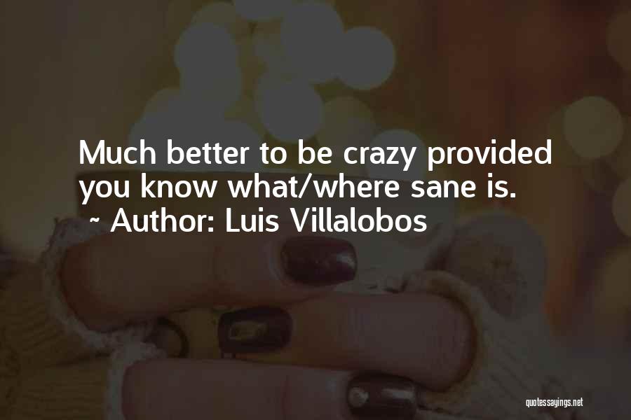 Luis Villalobos Quotes 978072