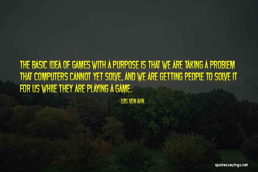 Luis Von Ahn Quotes 1722214 Luis Von Ahn Quotes 1722214