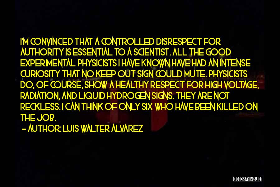 Luis Walter Alvarez Quotes 318134