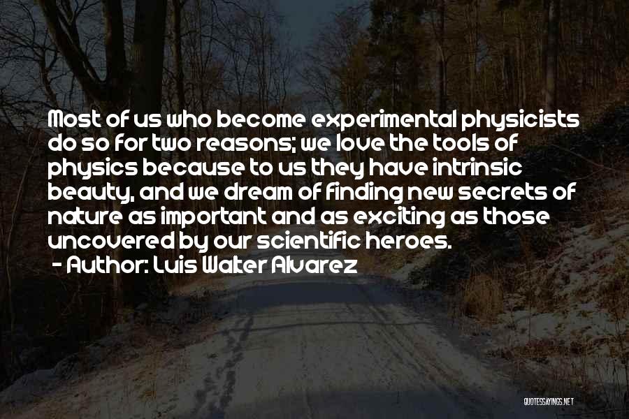 Luis Walter Alvarez Quotes 981099