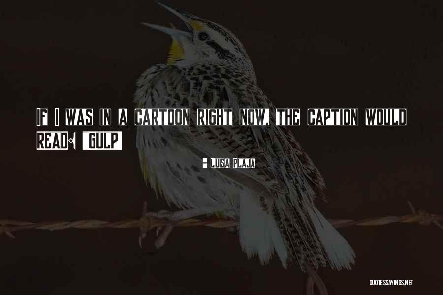 Luisa Plaja Quotes 1167520 Luisa Plaja Quotes 1167520