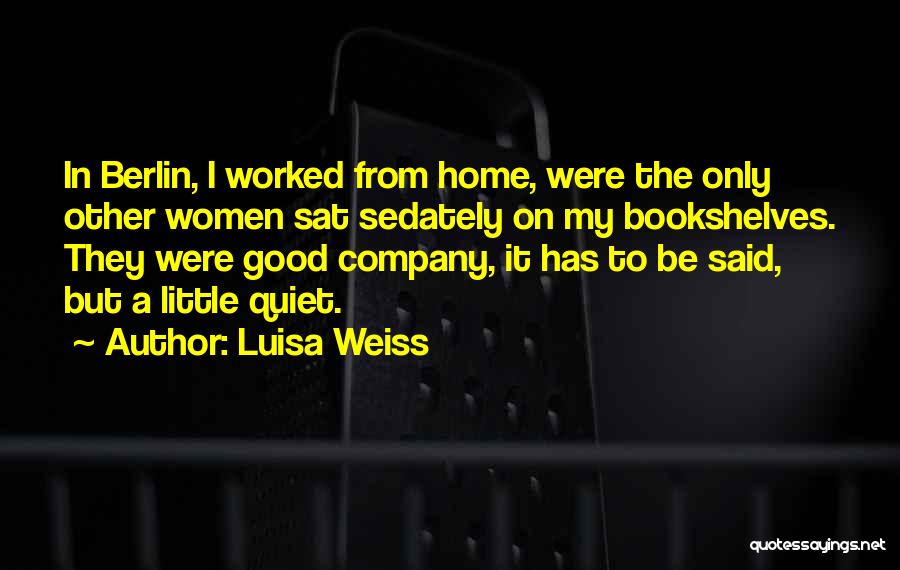 Luisa Weiss Quotes 425579