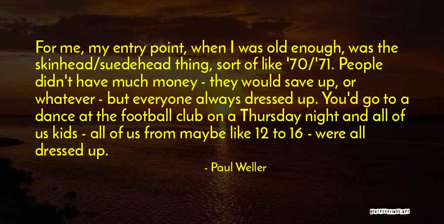 Luisahot4u Quotes By Paul Weller Luisahot4u Quotes By Paul Weller