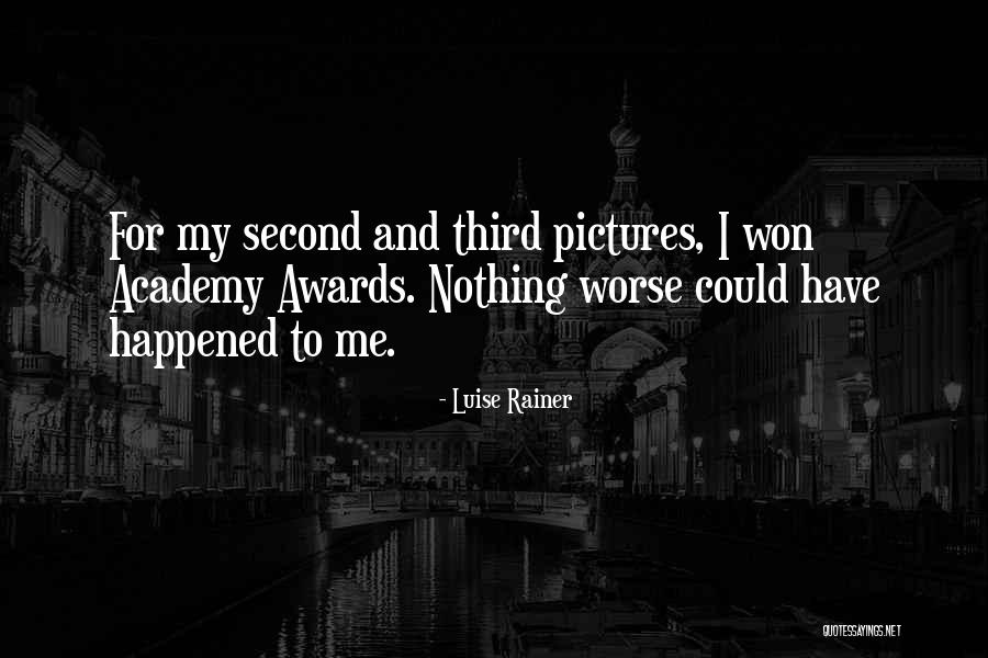 Luise Rainer Quotes 1708906