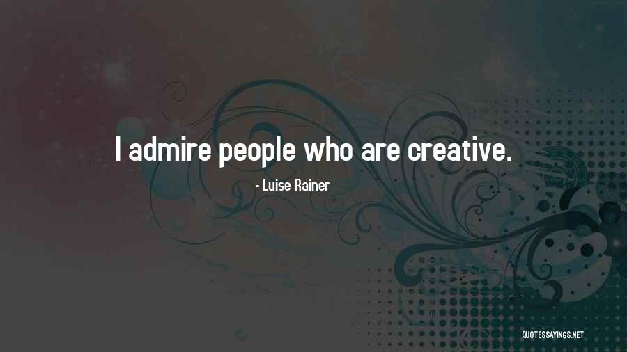 Luise Rainer Quotes 593550