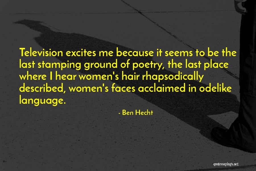 Luisespalhalixo Quotes By Ben Hecht Luisespalhalixo Quotes By Ben Hecht