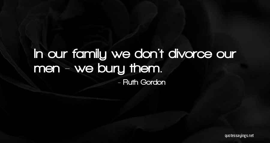 Luismanuba3 Quotes By Ruth Gordon Luismanuba3 Quotes By Ruth Gordon