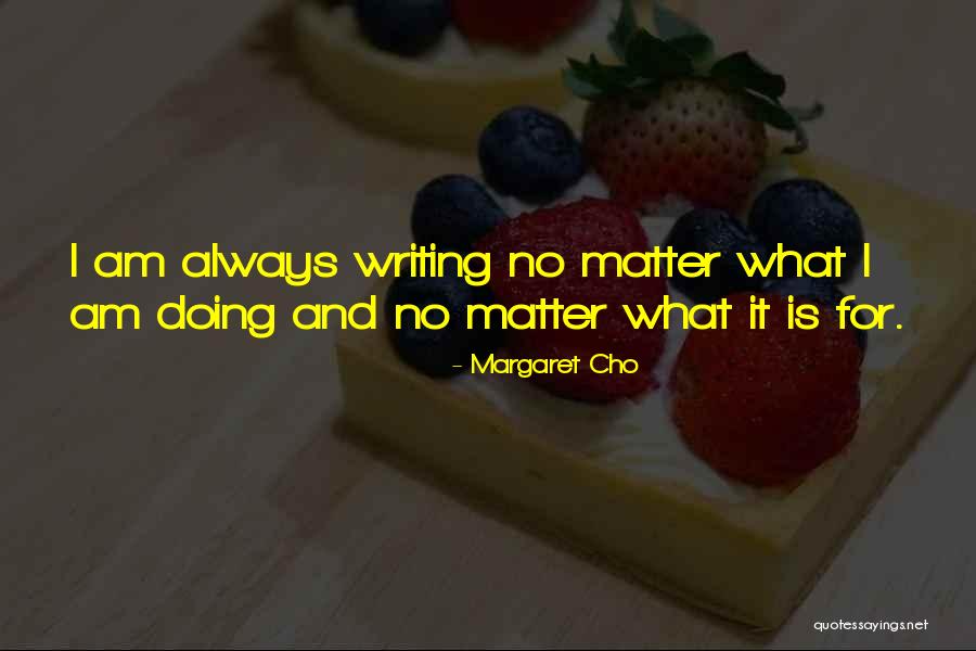 Luiss Business Quotes By Margaret Cho Luiss Business Quotes By Margaret Cho