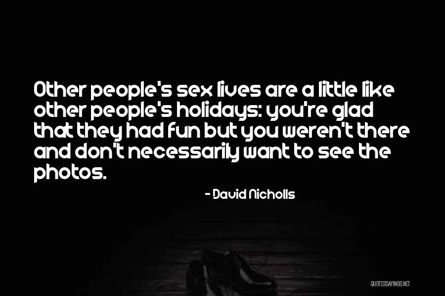 Luisteren Naar Elkaar Quotes By David Nicholls Luisteren Naar Elkaar Quotes By David Nicholls