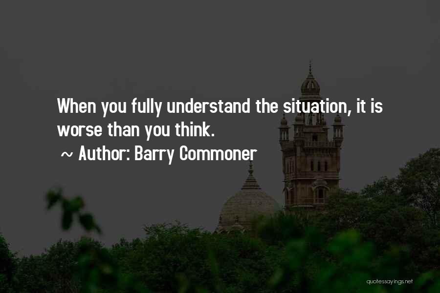 Luiza Barcelos Quotes By Barry Commoner