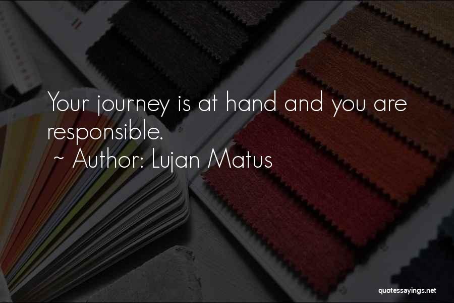 Lujan Matus Quotes 712784