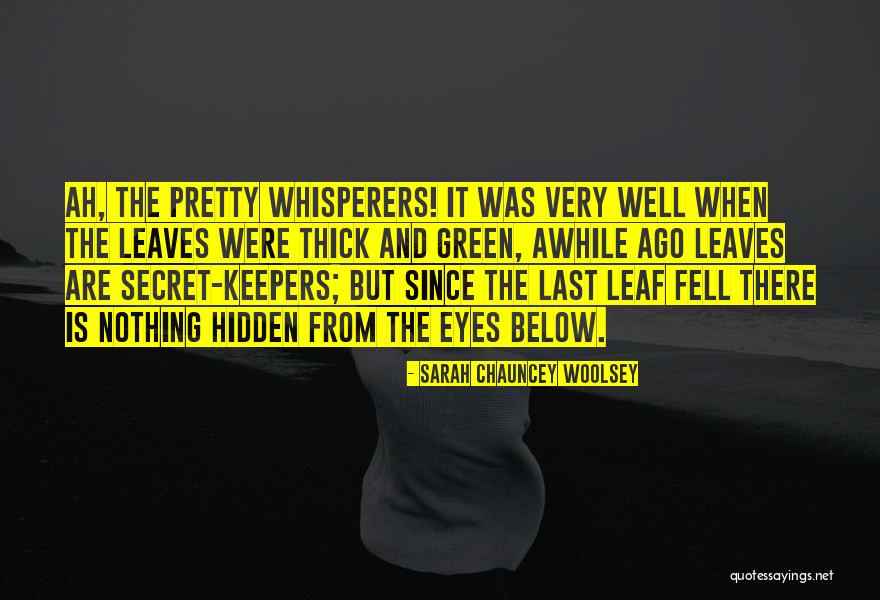 Lujenna Shumaker Quotes By Sarah Chauncey Woolsey Lujenna Shumaker Quotes By Sarah Chauncey Woolsey