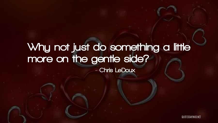 Lujuria Wattpad Quotes By Chris LeDoux