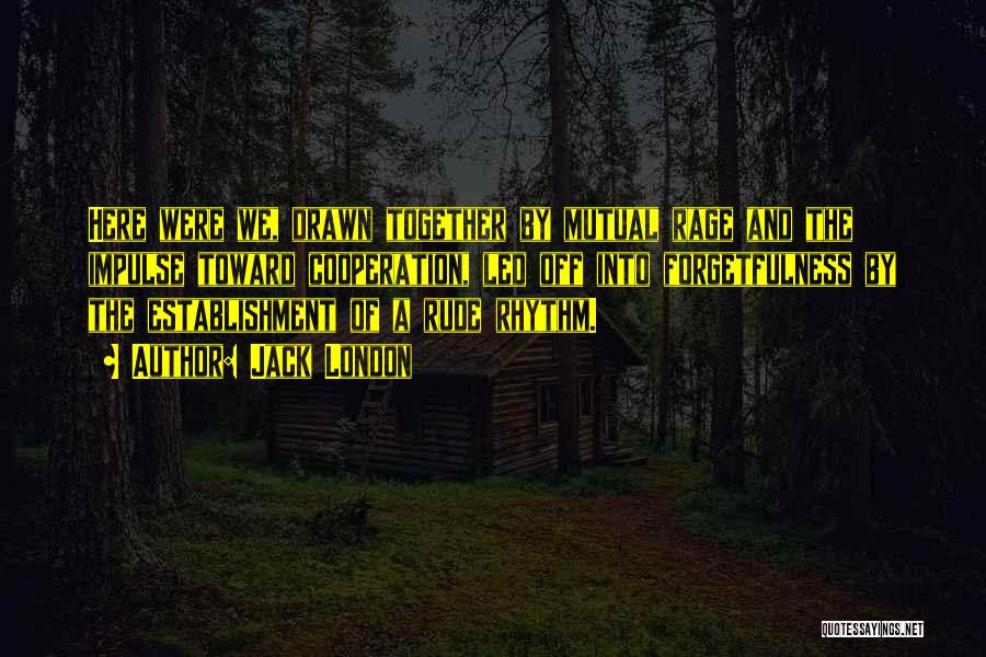 Lujza Richter Quotes By Jack London