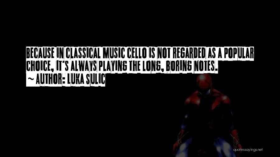 Luka Sulic Quotes 1023714