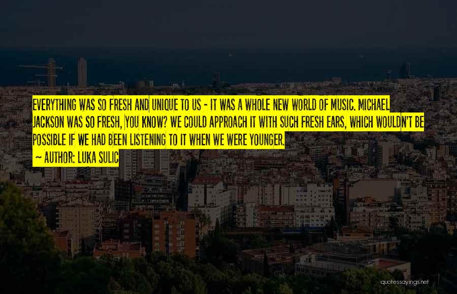 Luka Sulic Quotes 1670825