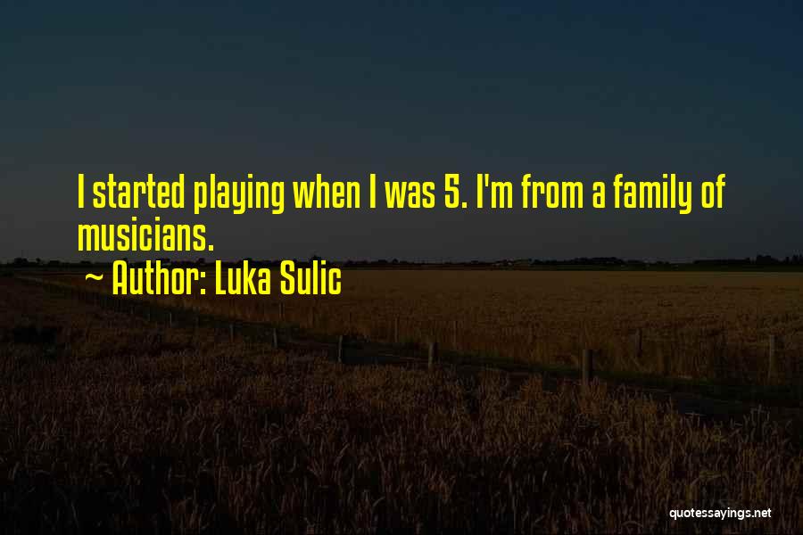 Luka Sulic Quotes 97177