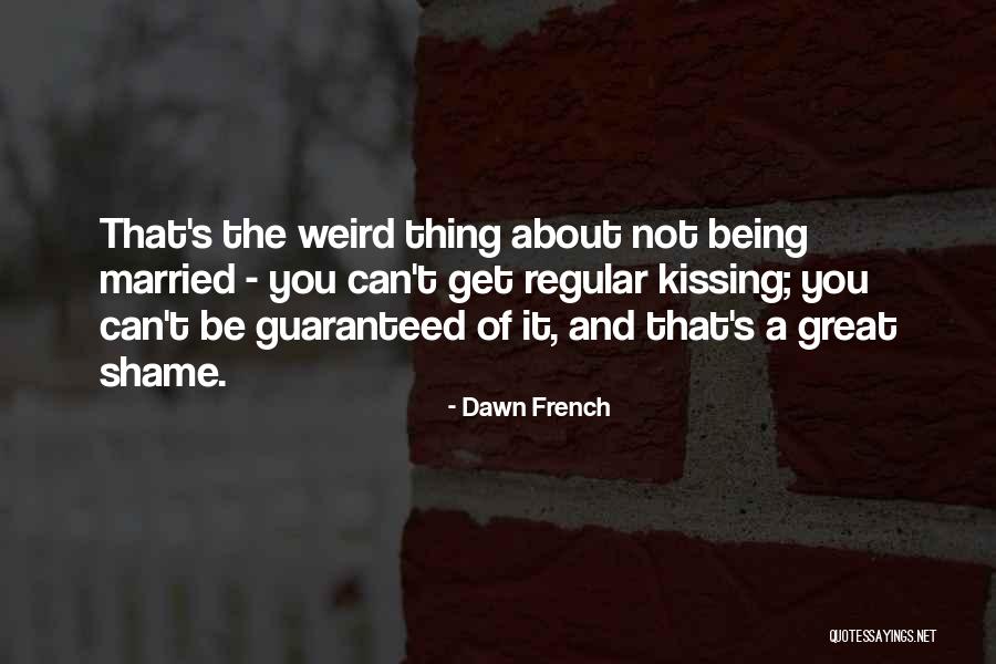 Lukamasiv Quotes By Dawn French Lukamasiv Quotes By Dawn French