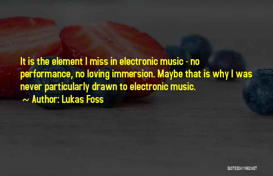 Lukas Foss Quotes 518288