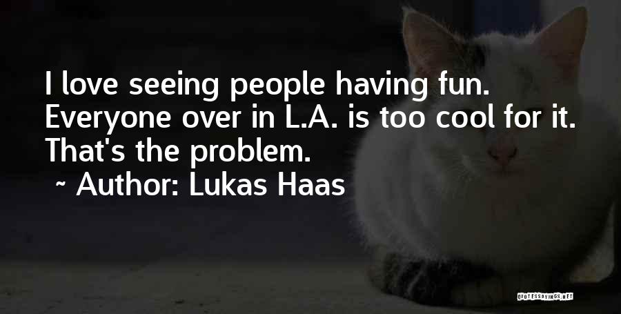 Lukas Haas Quotes 2084869