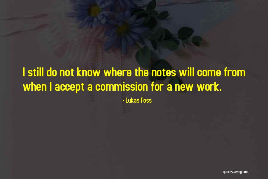 Lukas Notes Quotes By Lukas Foss Lukas Notes Quotes By Lukas Foss