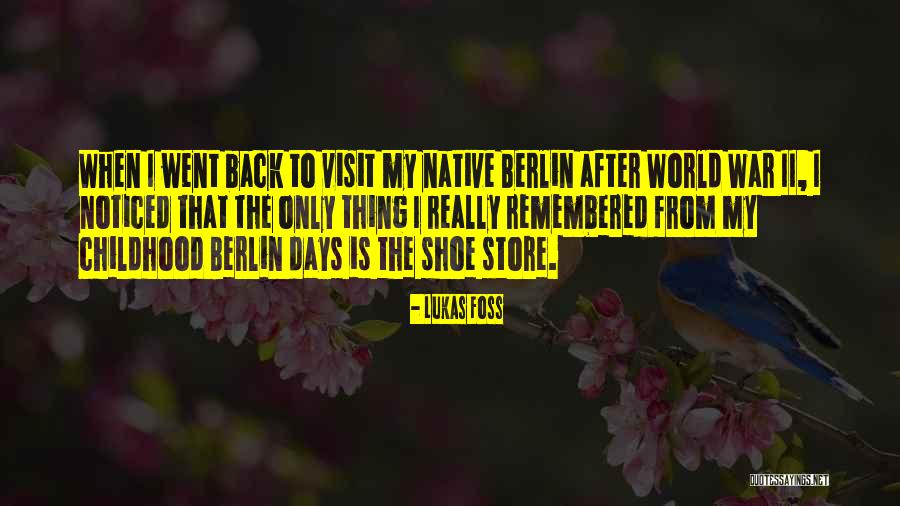 Lukas Quotes By Lukas Foss Lukas Quotes By Lukas Foss