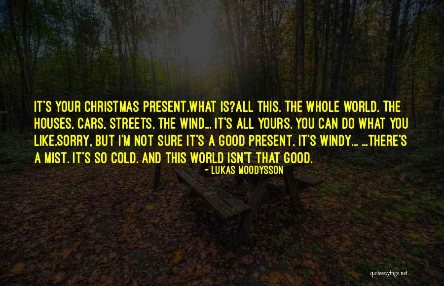 Lukas Quotes By Lukas Moodysson Lukas Quotes By Lukas Moodysson