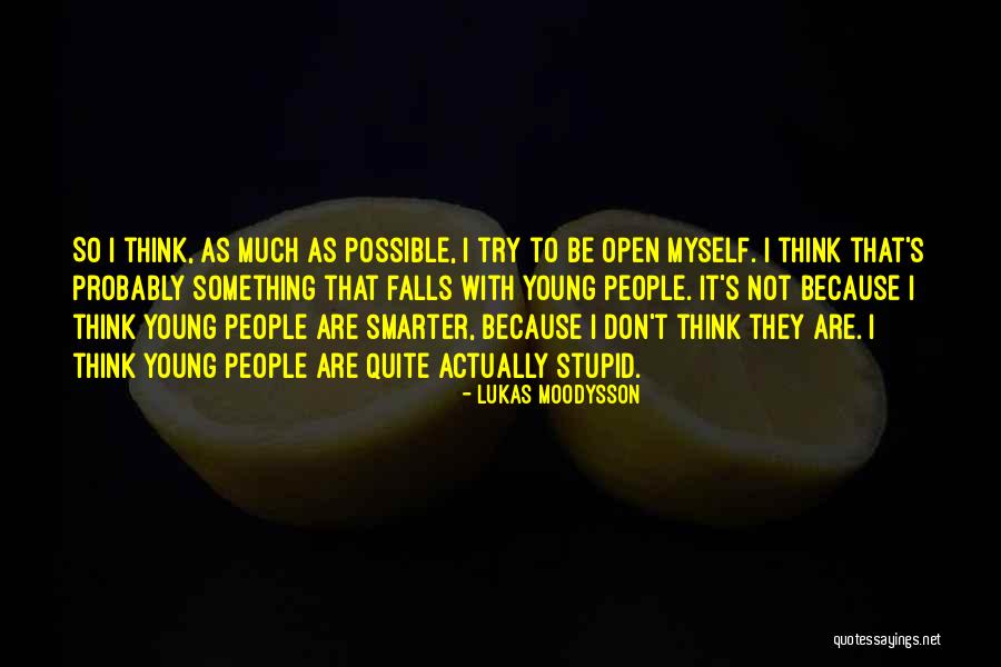 Lukas Quotes By Lukas Moodysson Lukas Quotes By Lukas Moodysson