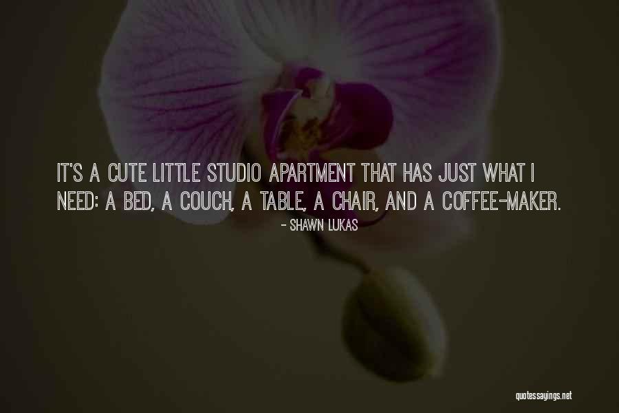 Lukas Quotes By Shawn Lukas Lukas Quotes By Shawn Lukas