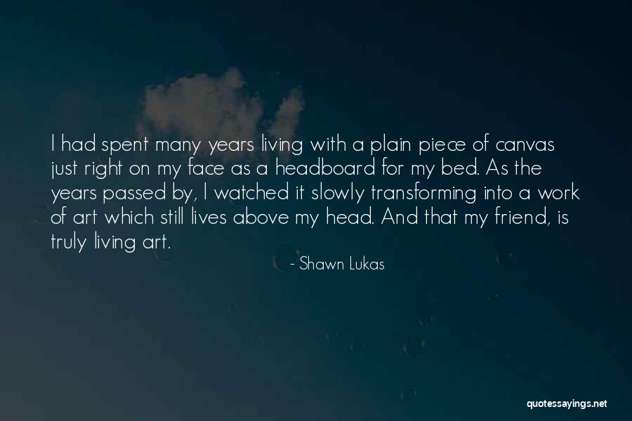Lukas Quotes By Shawn Lukas Lukas Quotes By Shawn Lukas