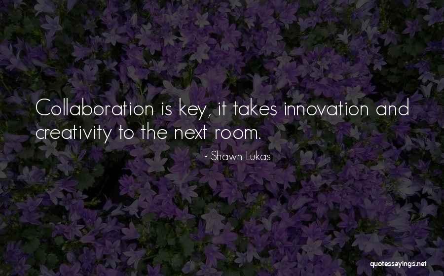 Lukas Quotes By Shawn Lukas Lukas Quotes By Shawn Lukas