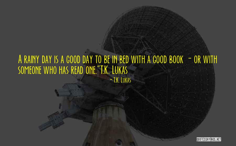 Lukas Quotes By T.K. Lukas Lukas Quotes By T.K. Lukas