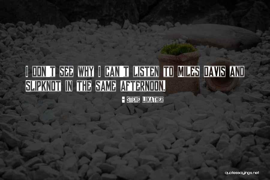 Lukather Steve Quotes By Steve Lukather Lukather Steve Quotes By Steve Lukather