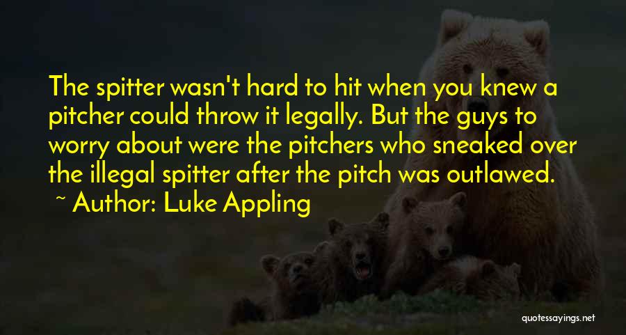 Luke Appling Quotes 2254229