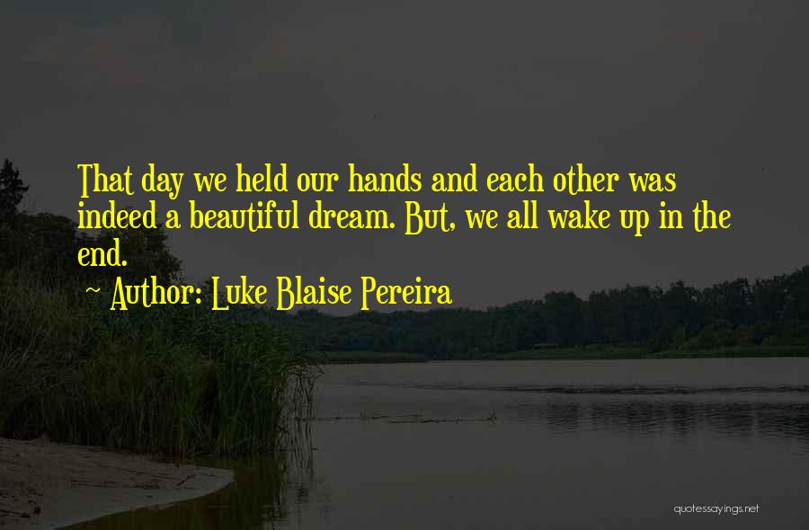 Luke Blaise Pereira Quotes 375408 Luke Blaise Pereira Quotes 375408