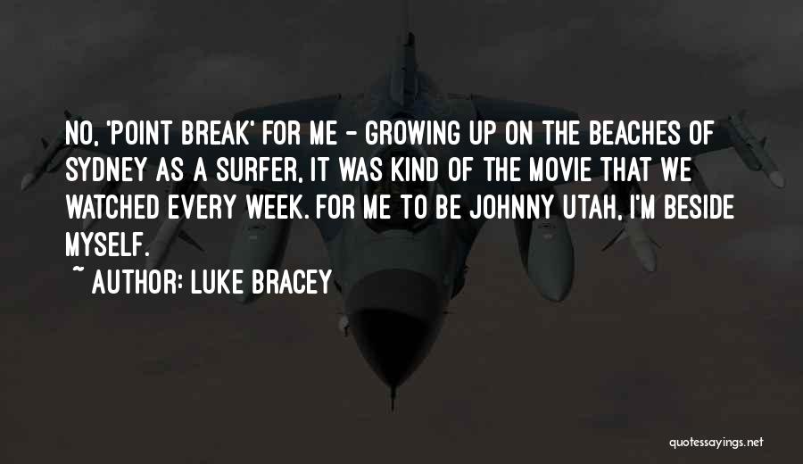 Luke Bracey Quotes 237642