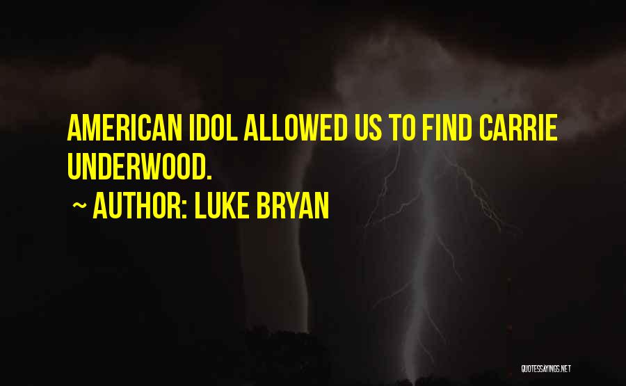 Luke Bryan Quotes 1168370