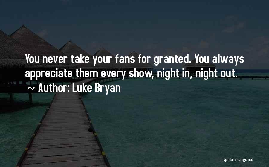 Luke Bryan Quotes 1176593