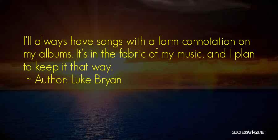 Luke Bryan Quotes 1653748