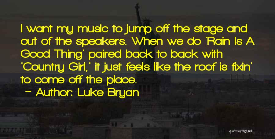 Luke Bryan Quotes 1657094