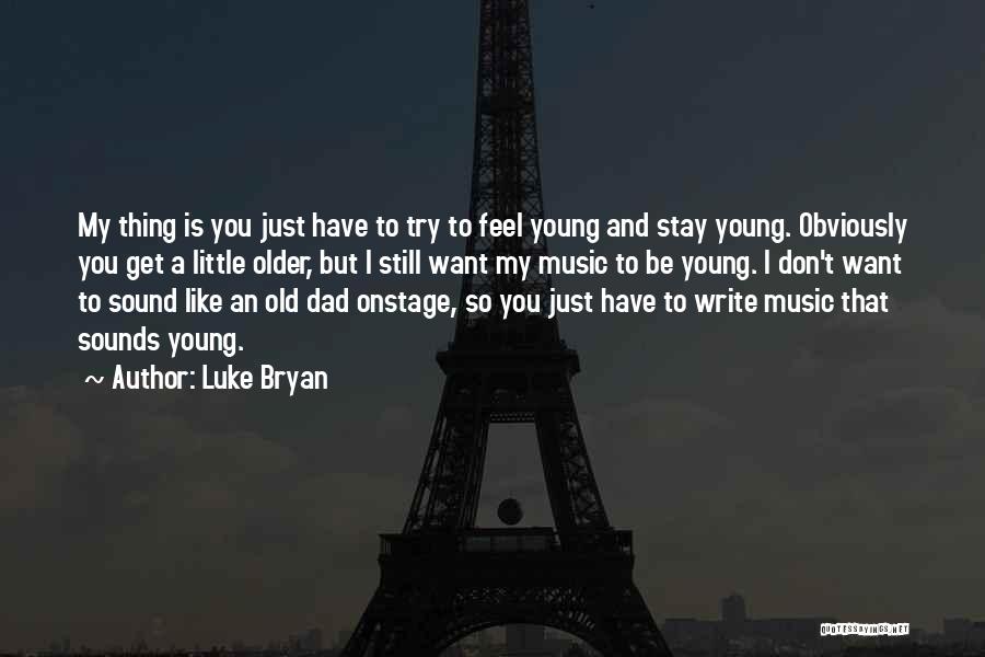 Luke Bryan Quotes 1842391