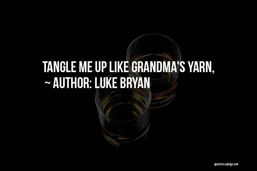 Luke Bryan Quotes 601545