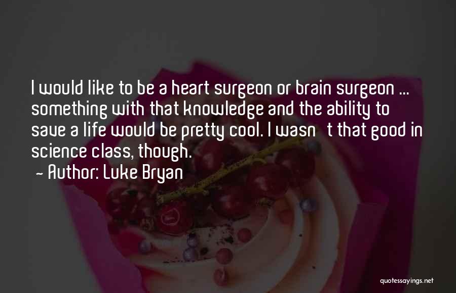 Luke Bryan Quotes 748087