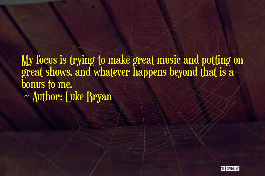 Luke Bryan Quotes 880646