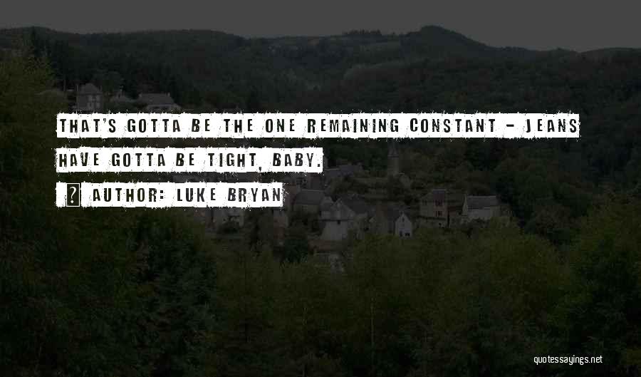 Luke Bryan Quotes 91271