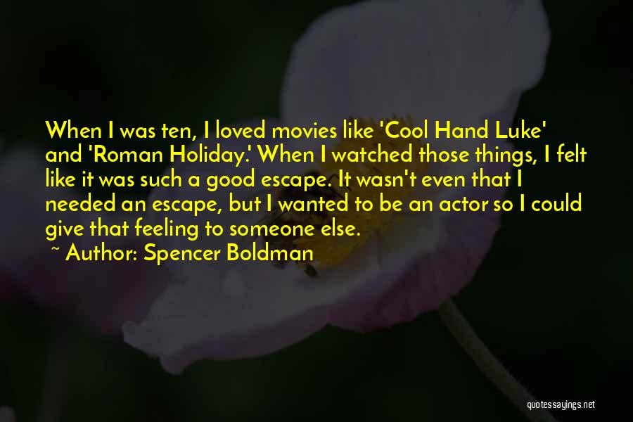 Luke Cool Hand Quotes By Spencer Boldman