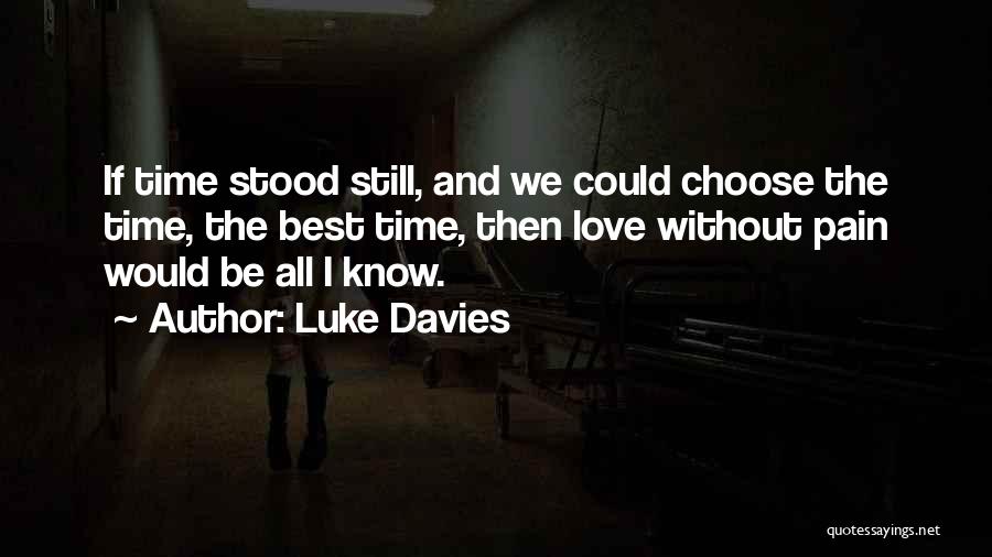 Luke Davies Quotes 1047749
