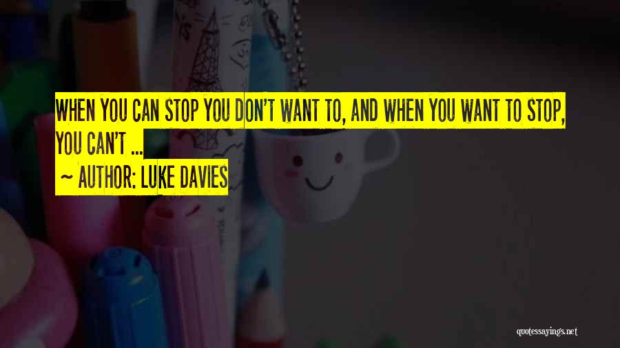 Luke Davies Quotes 1738588